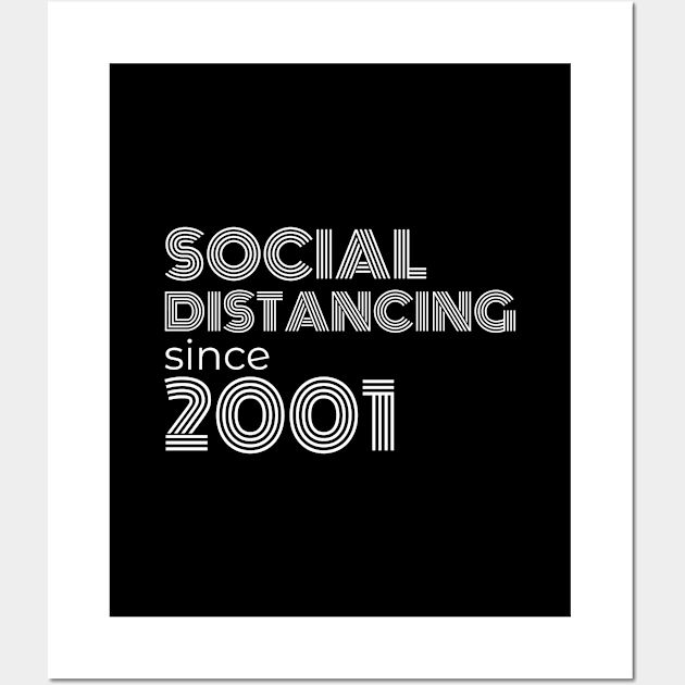 Social Distancing Since 2001 Wall Art by cecatto1994